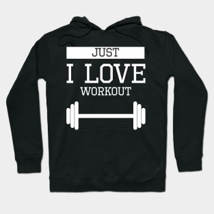 Just i love workout Hoodie